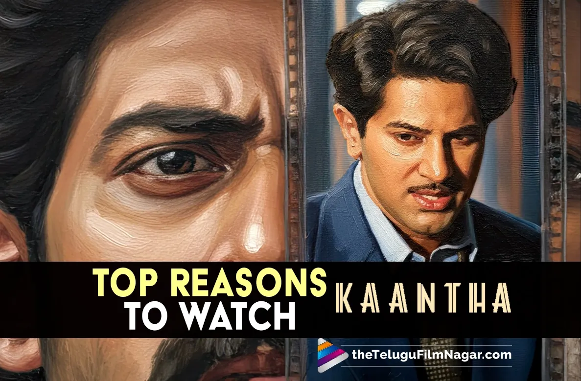 Top four reasons to watch Dulquer Salmaan's Kaantha