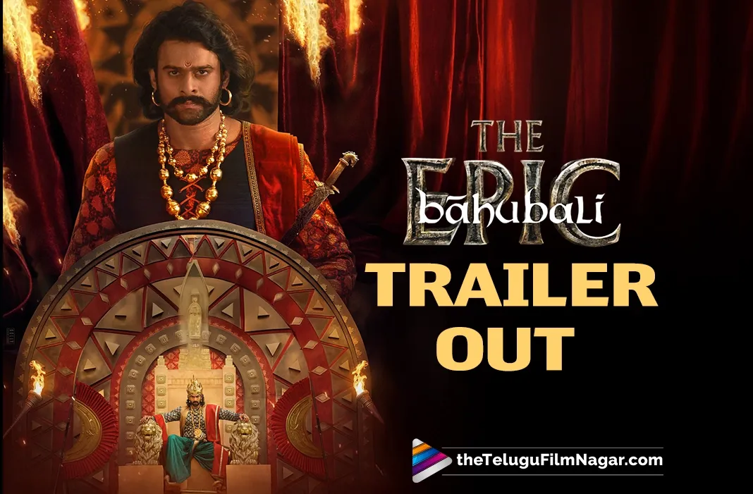 Trailer out! Baahubali: The Epic lands an engaging trailer cut