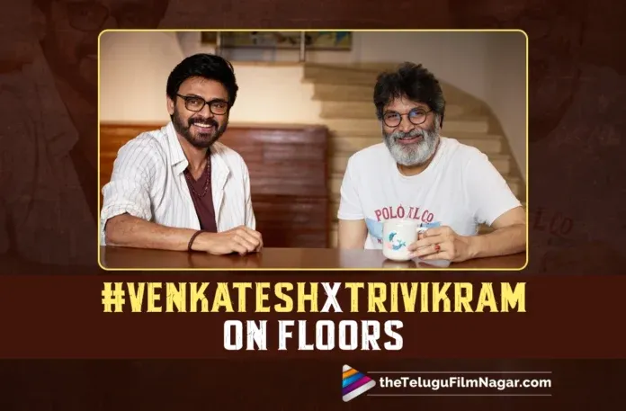 Trivikram’s movie with Venkatesh commences its shoot