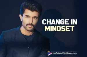 Vijay Deverakonda throws light on his changed mindset