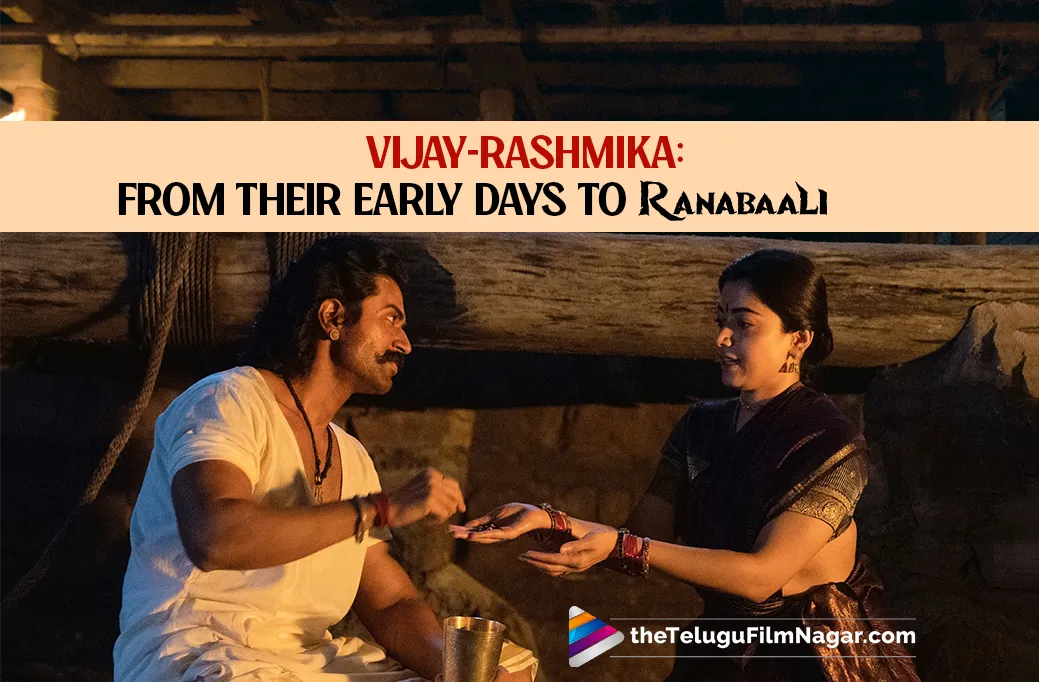 Vijay-Rashmika: From Their Early Days To Ranabaali