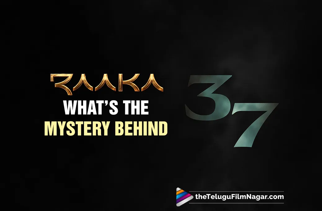 Raaka: What Does 37 Mean?