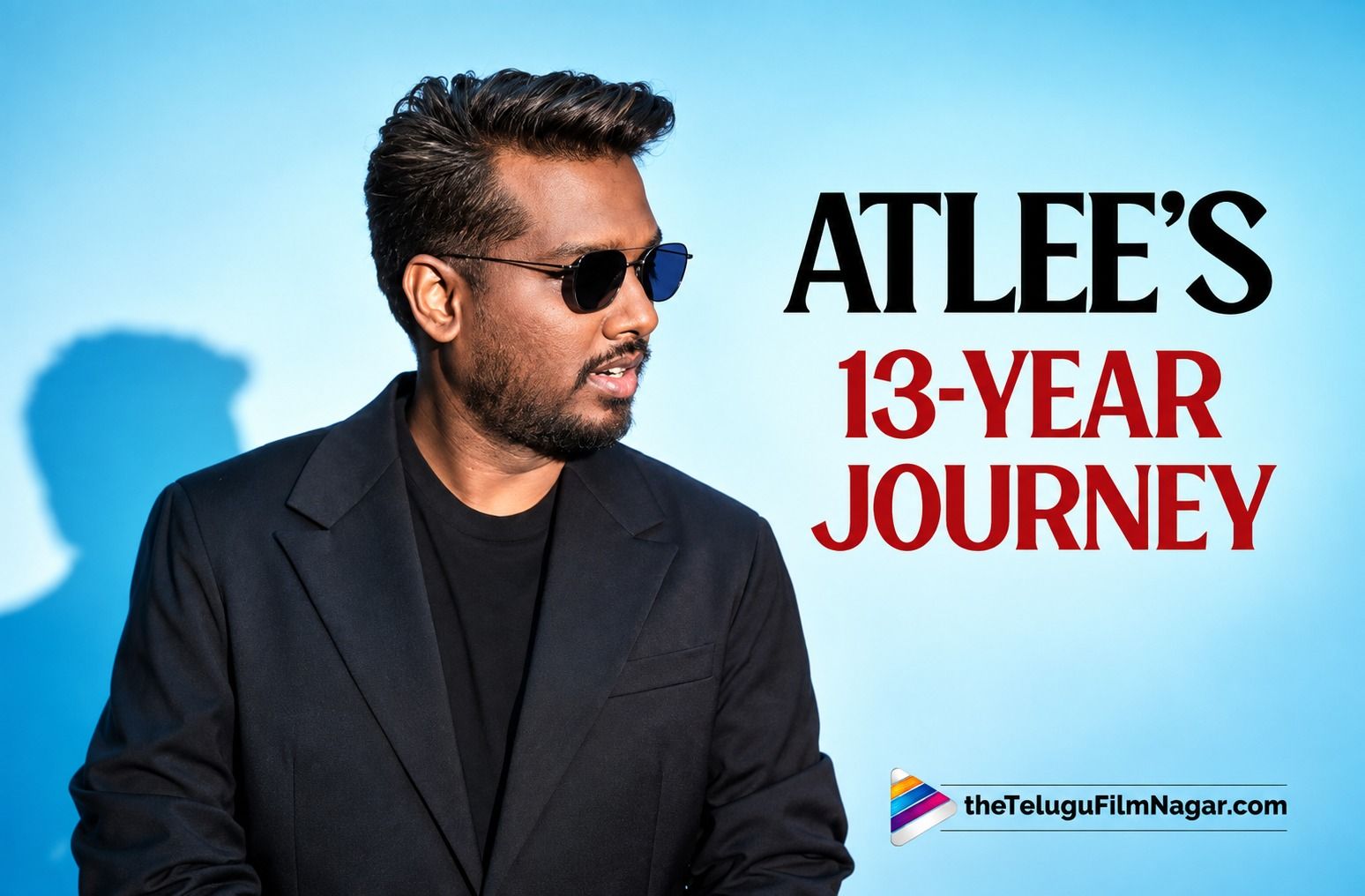 How Atlee Built His Own Brand Of Cinema