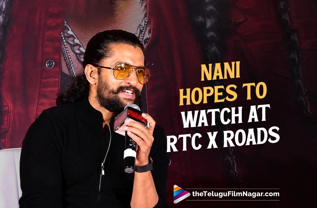 The Paradise: Nani Seeks Permission For RTC X Roads Premiere