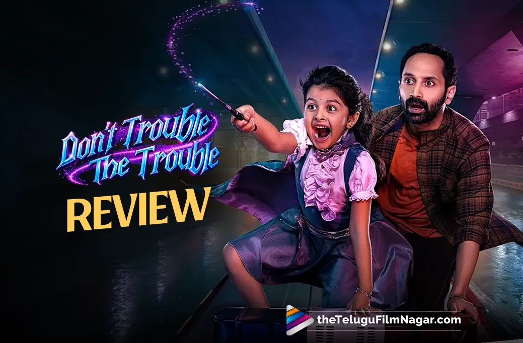 Don’t Trouble The Trouble Review Out