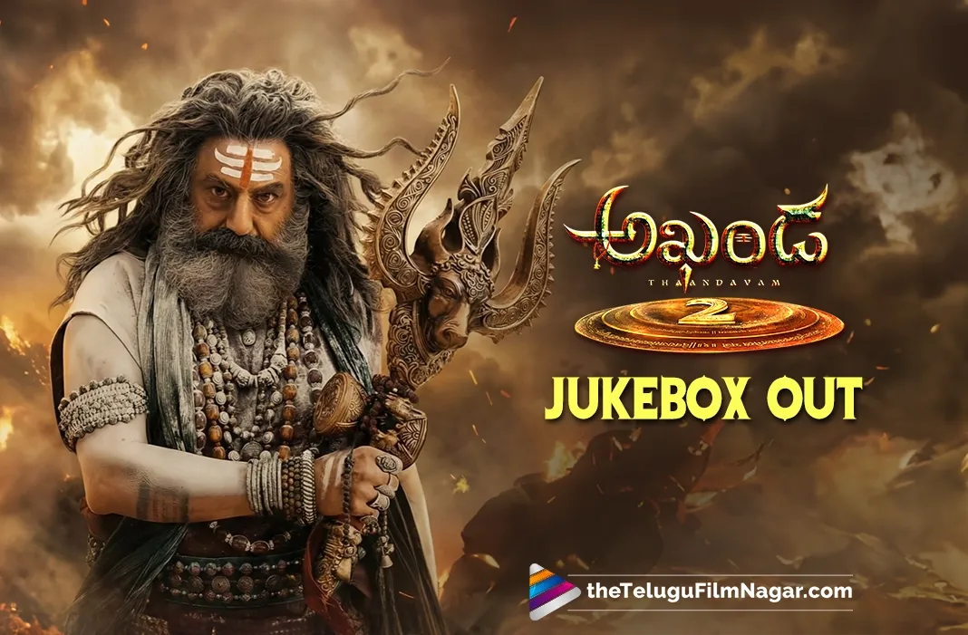 'Akhanda 2' Jukebox Released: A Feast of Devotional and Energetic Tracks!
